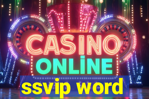ssvip word